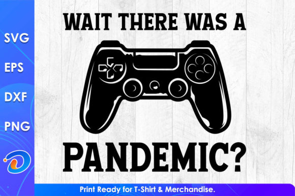 Wait There Was a Pandemic Funny Gaming: A Creative and Humorous Addition to Your Digital Projects