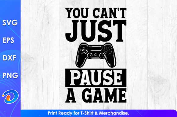 You Can't Just Pause a Game: A Humorous Take on Gaming and Life